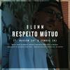 Blumm - Respeito Mútuo