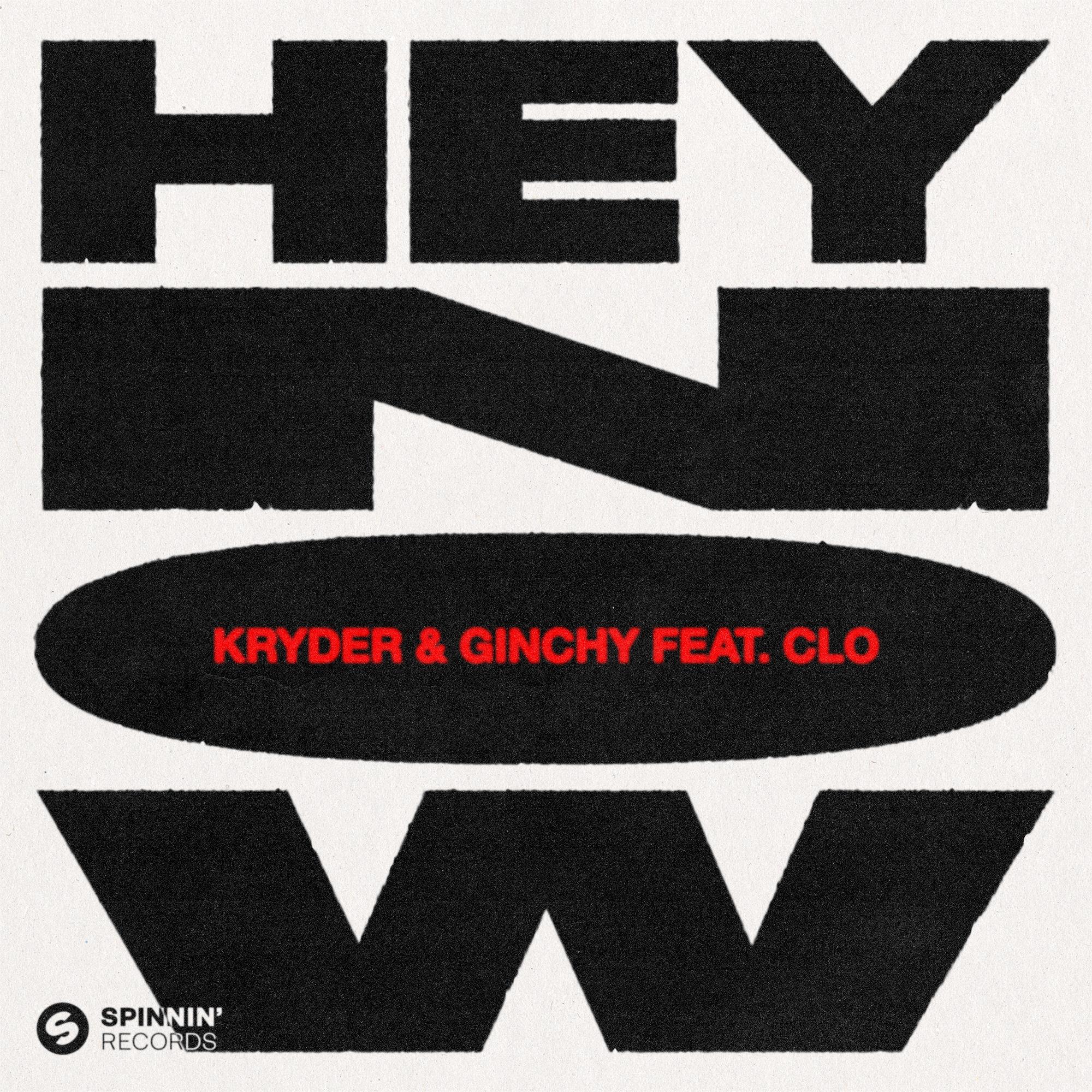 Hey Now (feat. CLO) [Ginchy VIP Edit] [Extended Mix]
