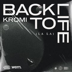 KROMI-Back to life (LA LA)（KROMI remix）