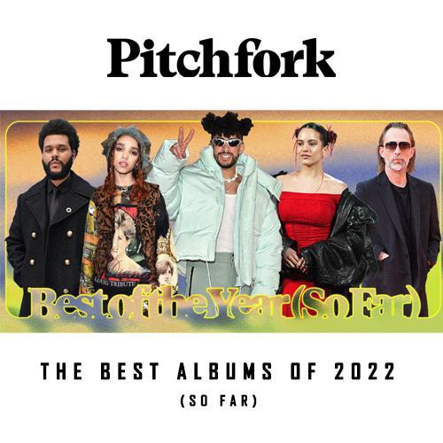 Pitchfork杂志评选 | 2022年迄今最佳专辑 | 在线播放 | 网易云音乐