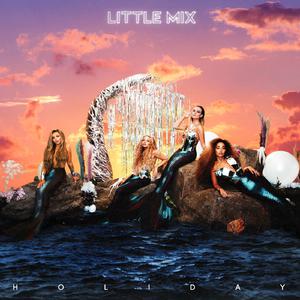 Holiday - Little Mix (钢琴伴奏) （降7半音）