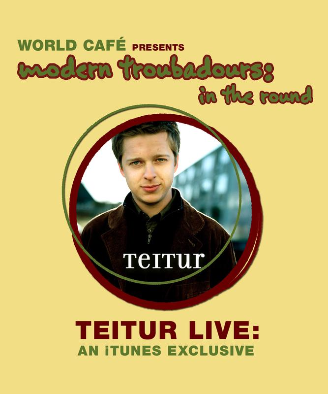 World Cafe' Presents Modern Troubadours in the Round (iTunes exclusive)