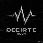 Decirte Hola