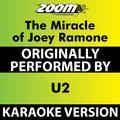 The Miracle of Joey Ramone (Karaoke Version) [Originally Performed By U2]