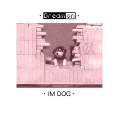 IM DOG