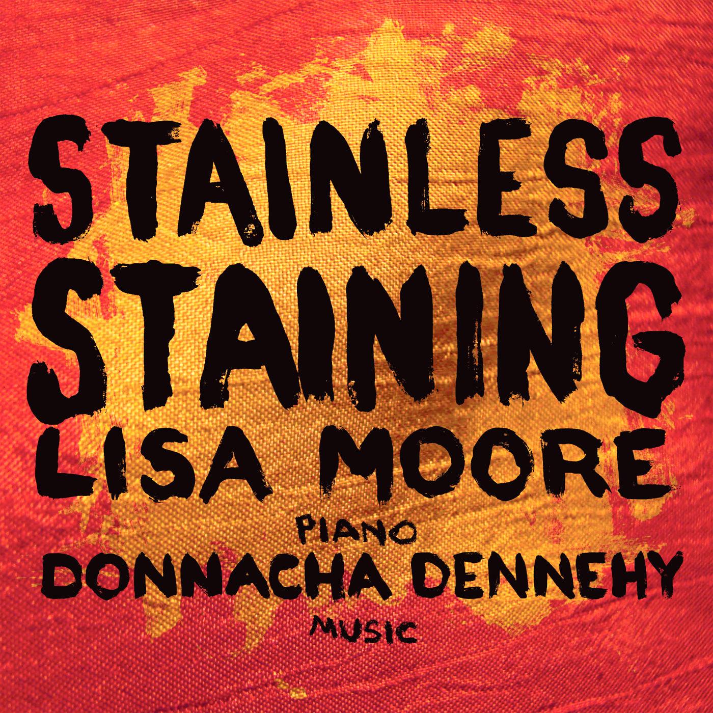 DENNEHY, D.: Stainless Staining / Reservoir (Moore)