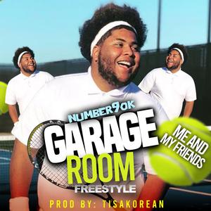 Garage Room Freestyle - Number9ok (karaoke) 带和声伴奏 （降3半音）