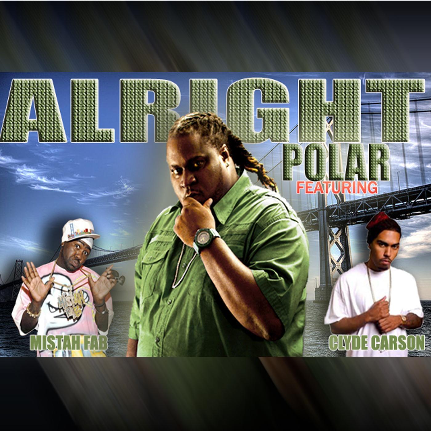 Alright (feat. Mistah Fab & Clyde Carson)