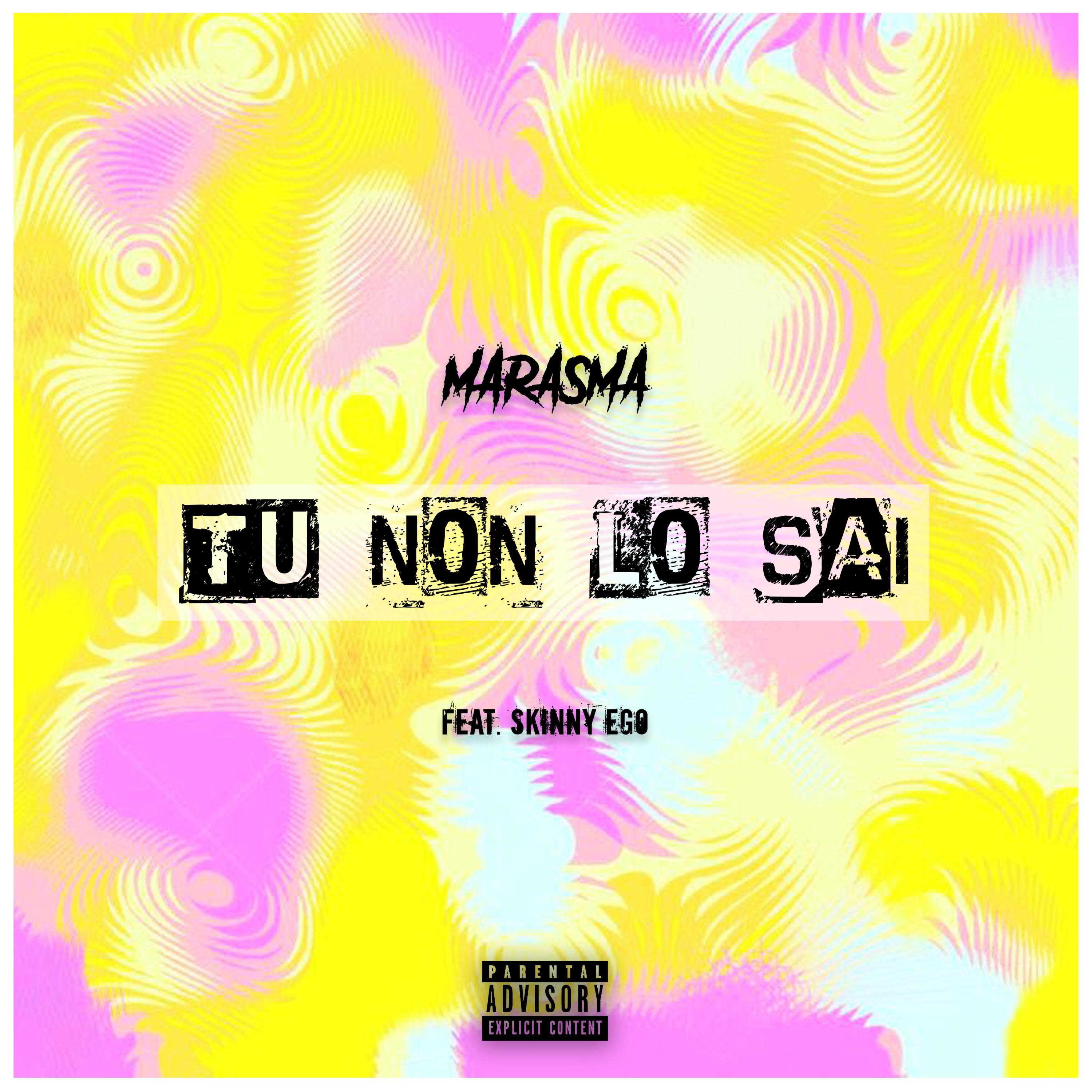 TU NON LO SAI (feat. Skinny Ego)