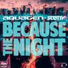 Aquagen - Because The Night (Extended Mix)