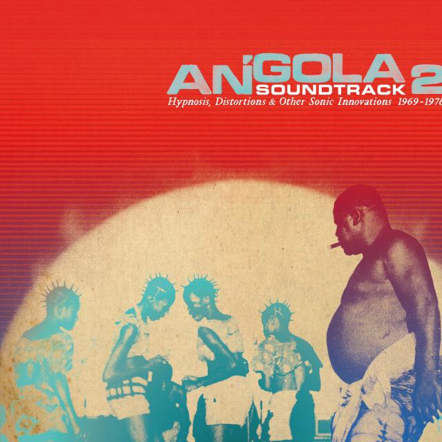 Angola Soundtrack 2: Hypnosis, Distorsions and Other Sonic Innovations 1969–1978专辑