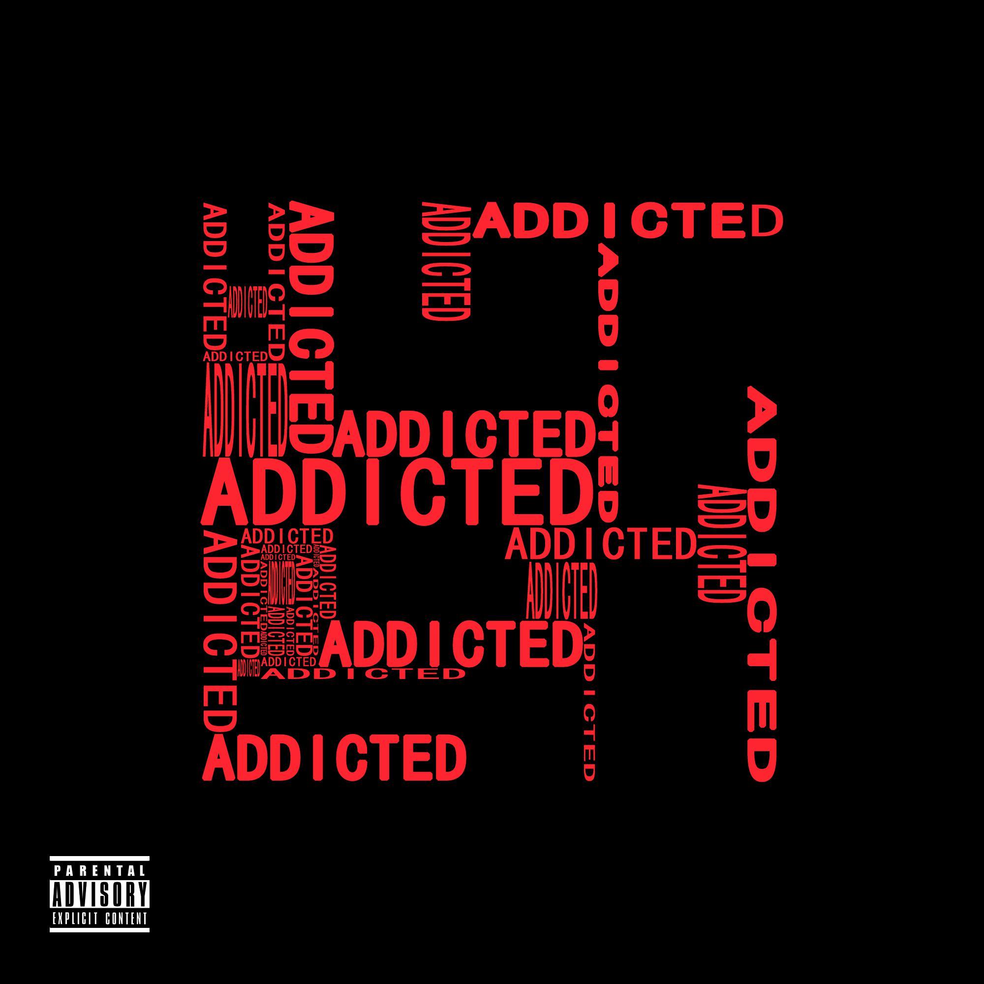 ADDICTED