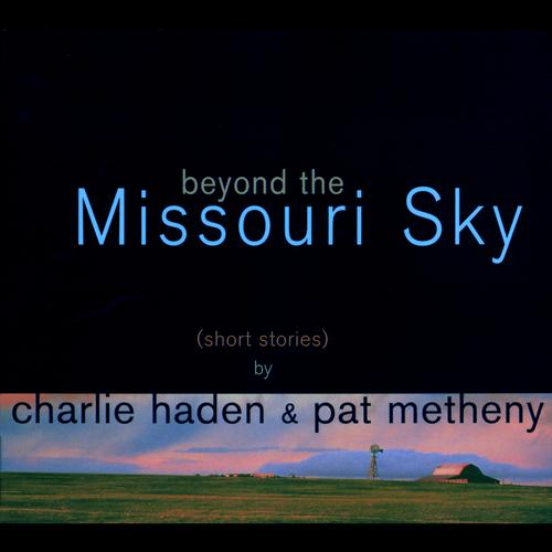 Beyond the Missouri Sky (Short Stories)专辑