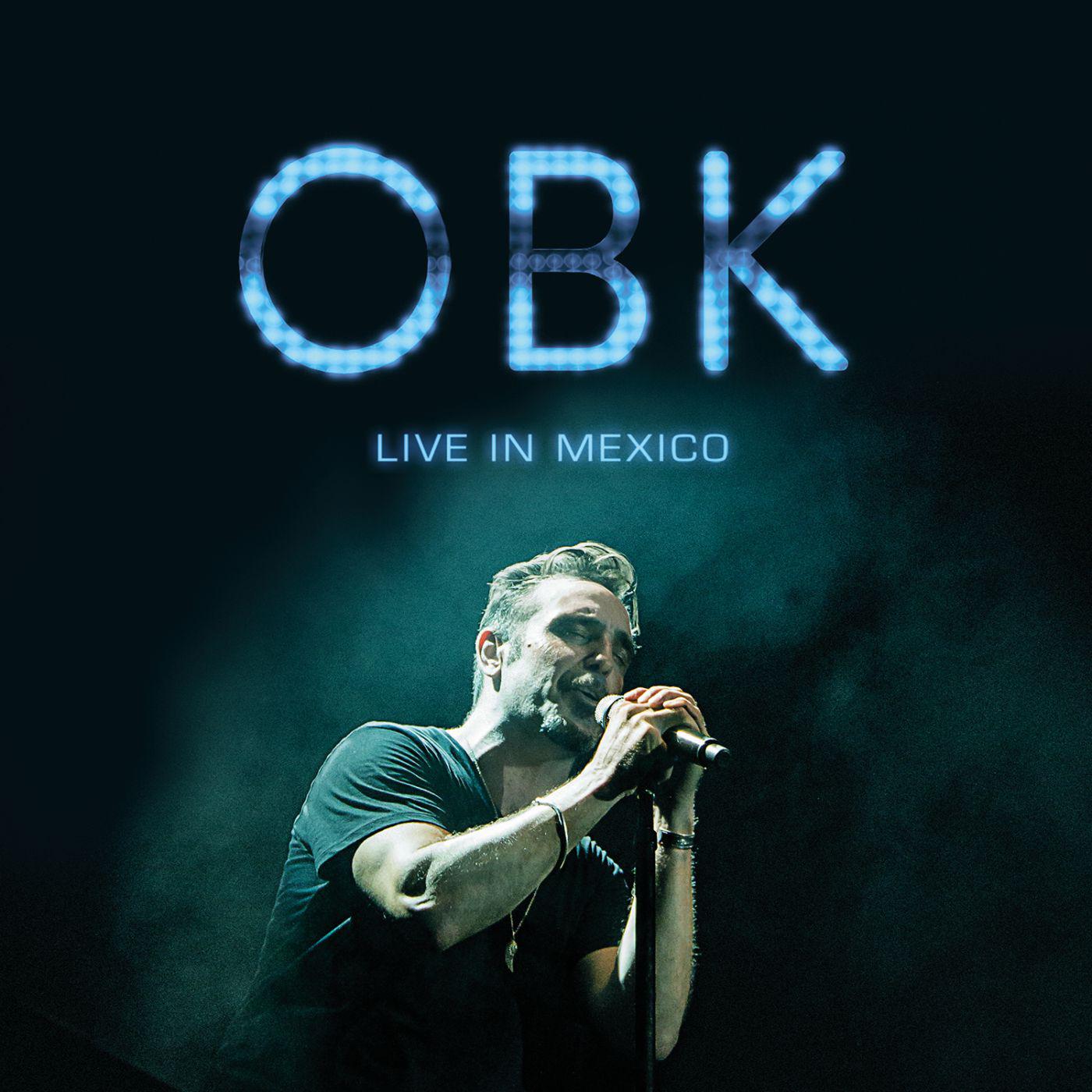OBK - Siempre tú (Live in Mexico)