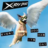X-Ray Dog - Make the Most of It