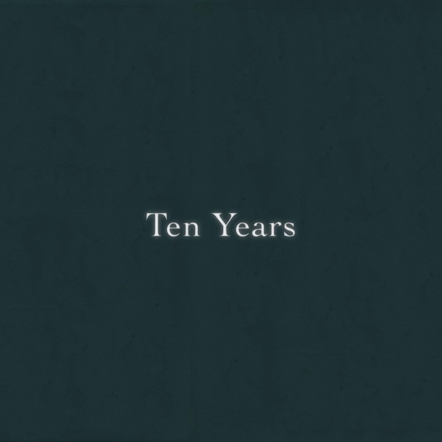 Ten Years