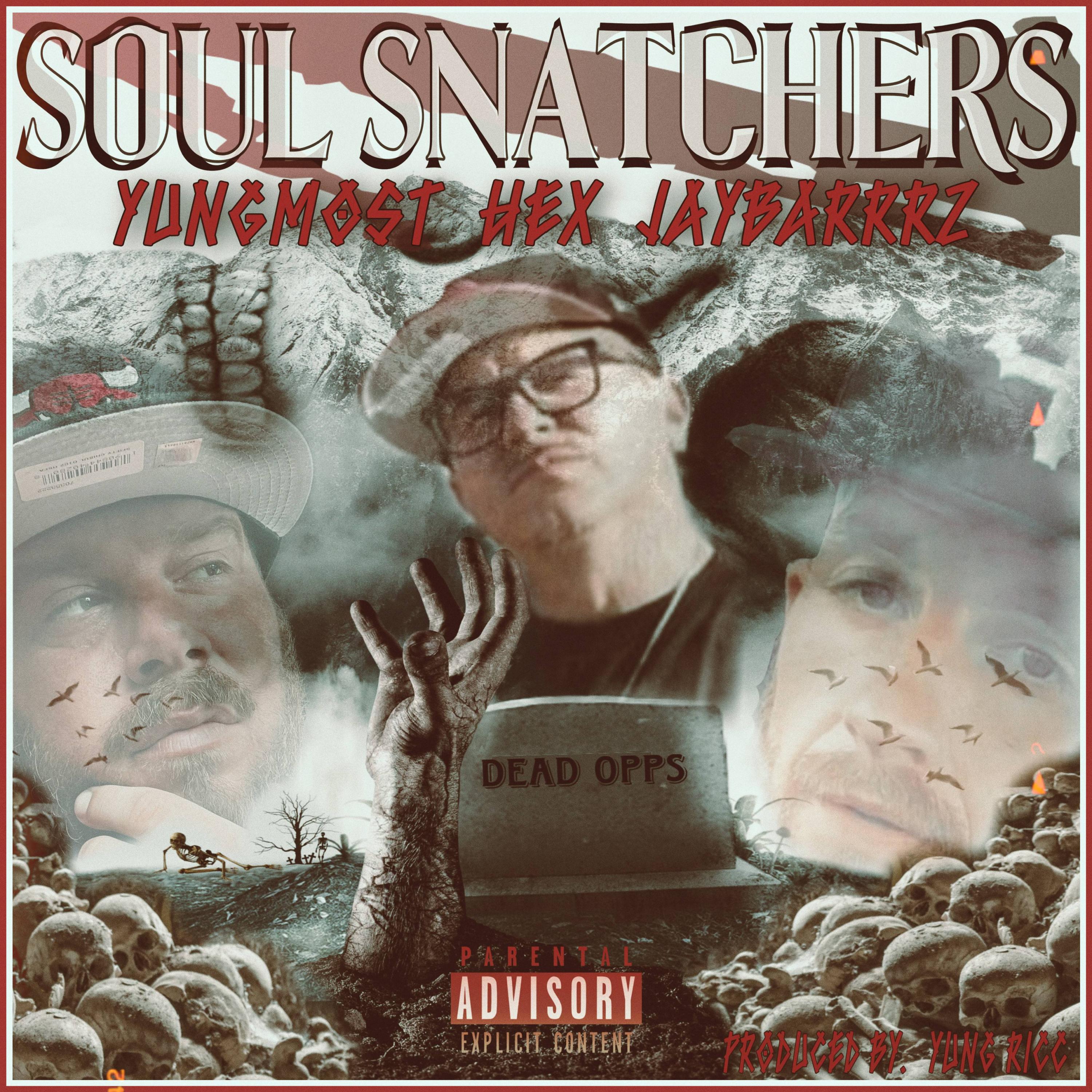 Yung Most - Soul Snatchers (feat. Hex & JayBarrrz)