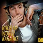 Rock My World Karaoke专辑