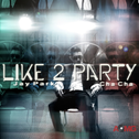 I Like 2 Party专辑