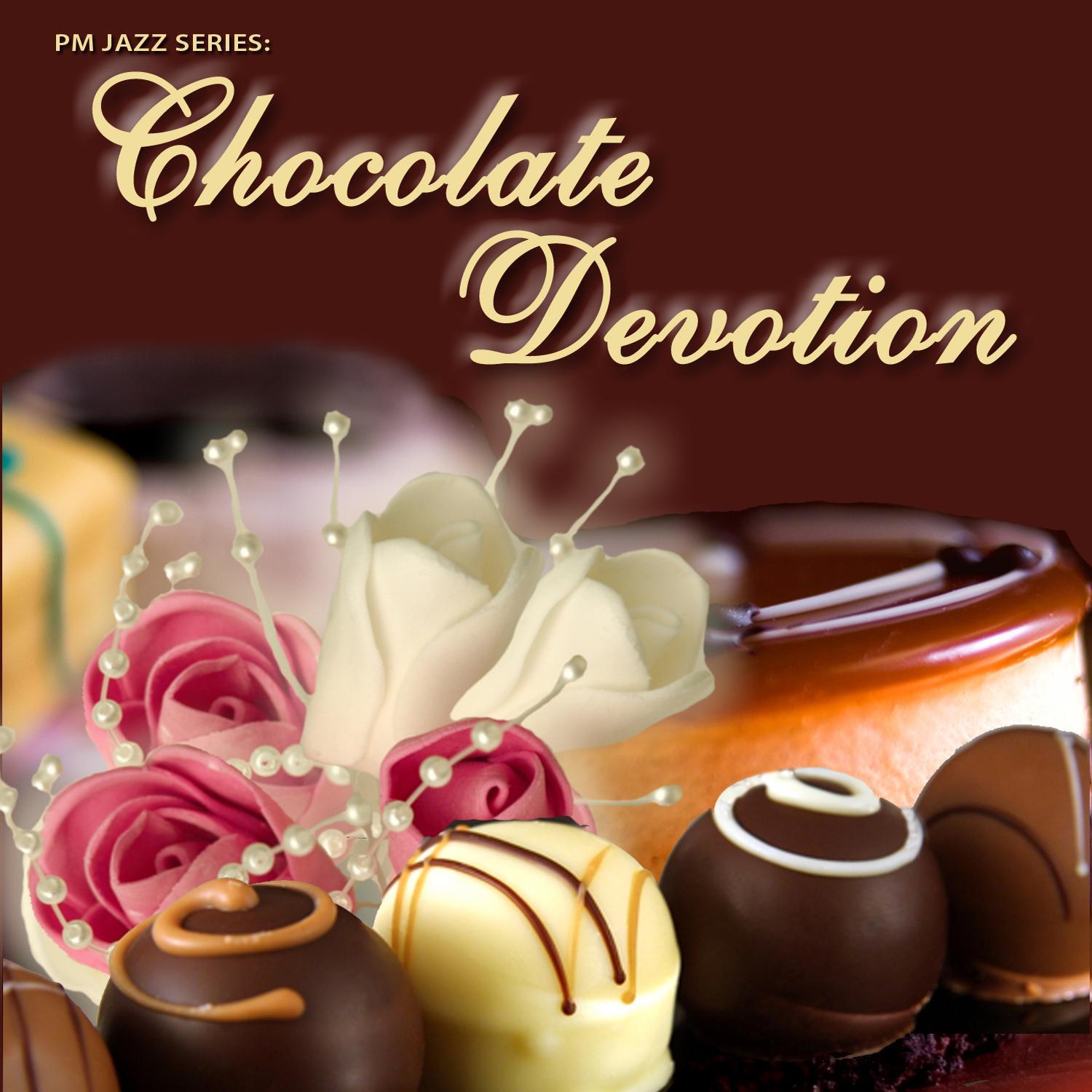 PM Jazz Series: Chocolate Devotion