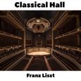 Classical Hall: Franz Liszt