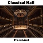 Classical Hall: Franz Liszt专辑