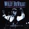 The Best Of Willy DeVille Live - Come A Little Bit Closer专辑