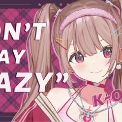 【咲间妮娜】Don’t Say Lazy