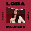 Miluhska - Loba (Tigre Den Session)