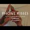 Phone Kisses（kiss me through the phone Remix）专辑