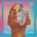 Better (Ben Maxwell & SLOVES Remix)专辑