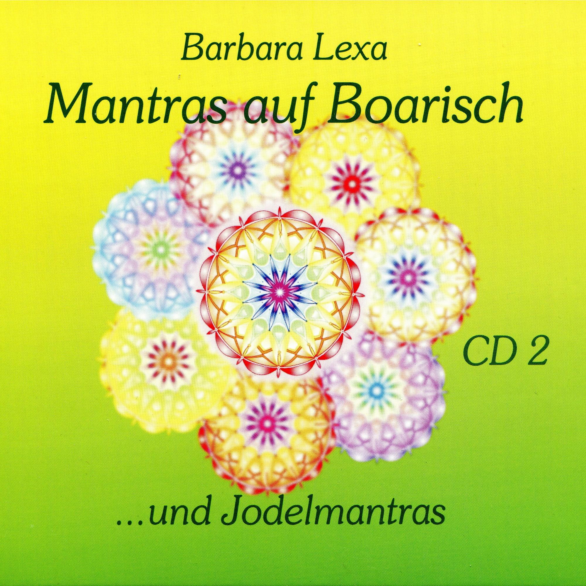 Mantras auf Boarisch 2 - ...und Jodelmantras