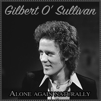 Gilbert O\'Sullivan - Alone Again Naturally