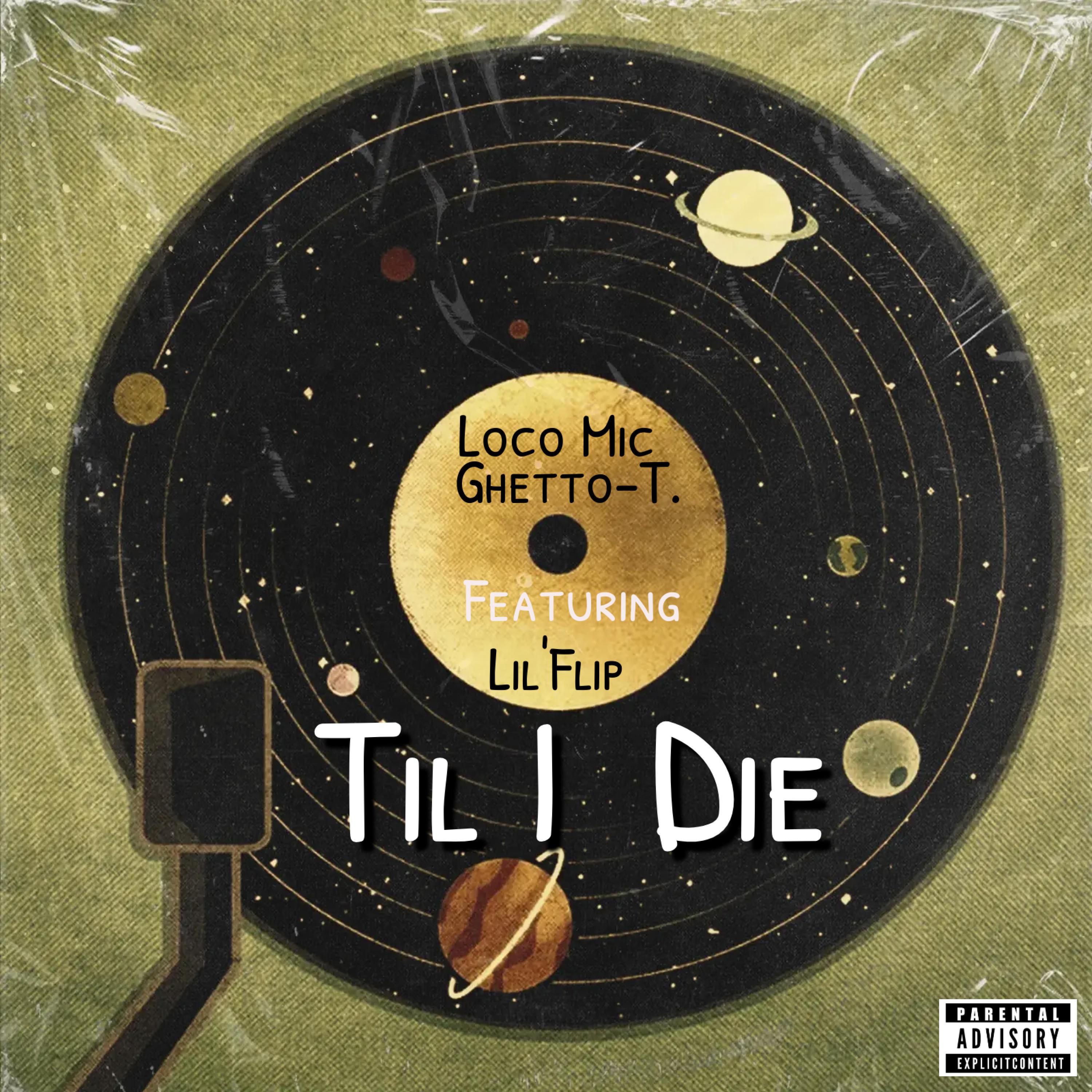 Loco Mic - Til I Die (feat. Lil' Flip)
