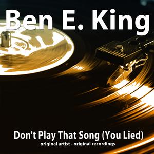 BEN E.KING - DON'T PLAY THAT SONG