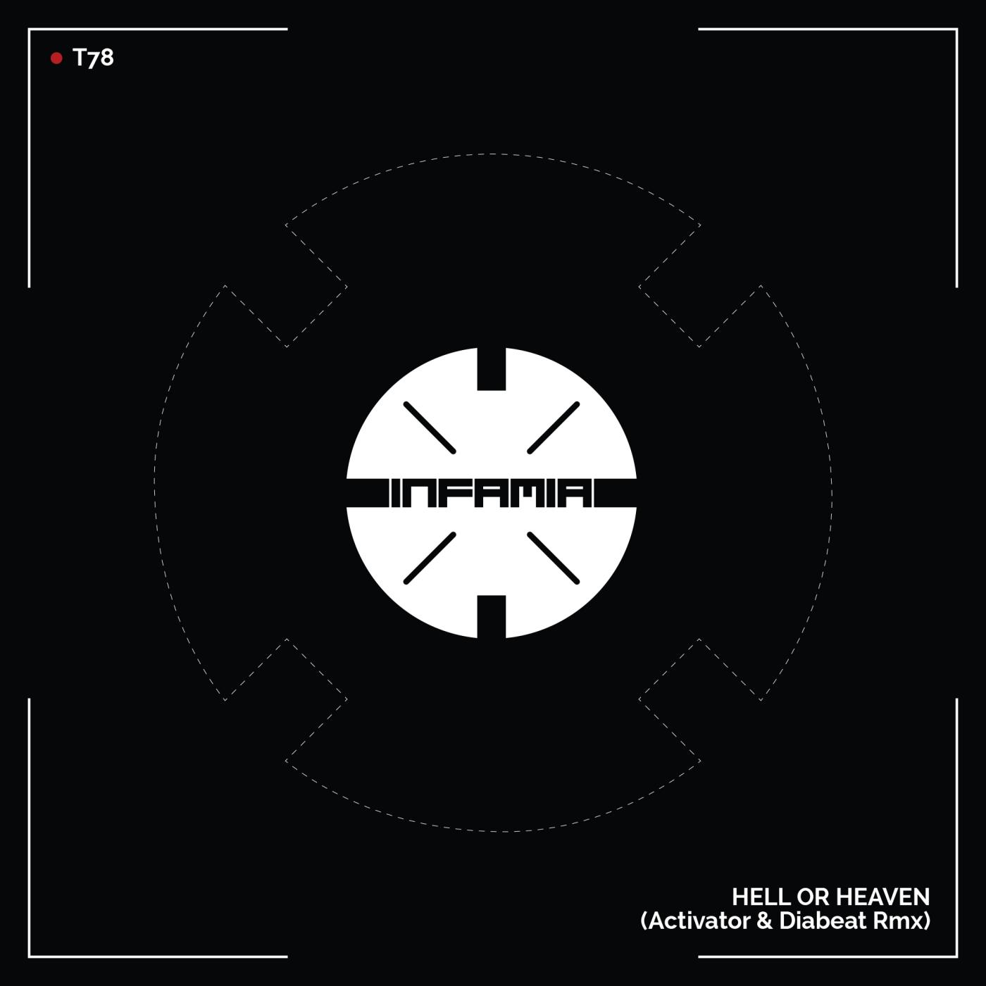 T78 - Hell Or Heaven (Activator, Diabeat Rmx)