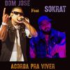 Dom José - Acorda Pra Viver (feat. Sokrat)