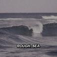 Rough Sea