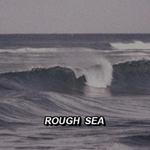 Rough Sea专辑