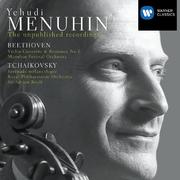 Yehudi Menuhin : Unpublished Recordings:Beethoven/Tchaikovsky