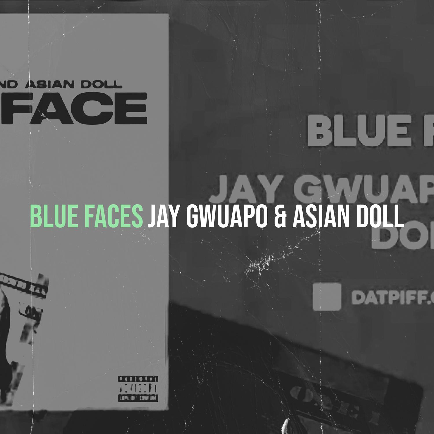 Jay Gwuapo - Blue Faces