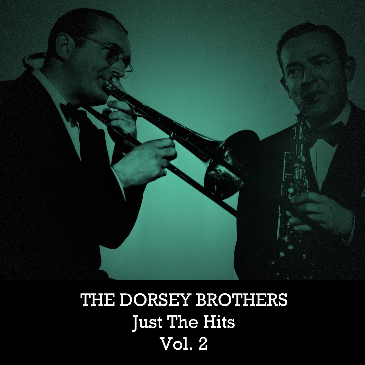 The Dorsey Brothers: Just the Hits, Vol. 2