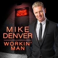 Workin' Man - Mike Denver (Karaoke Version) 带和声伴奏