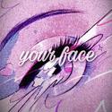 your face