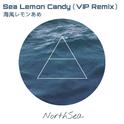 Sea Lemon Candy（VIP Remix）专辑