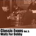 Classic Evans, Vol. 3: Waltz for Debby专辑