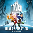 ULALA SENSATION Part 2