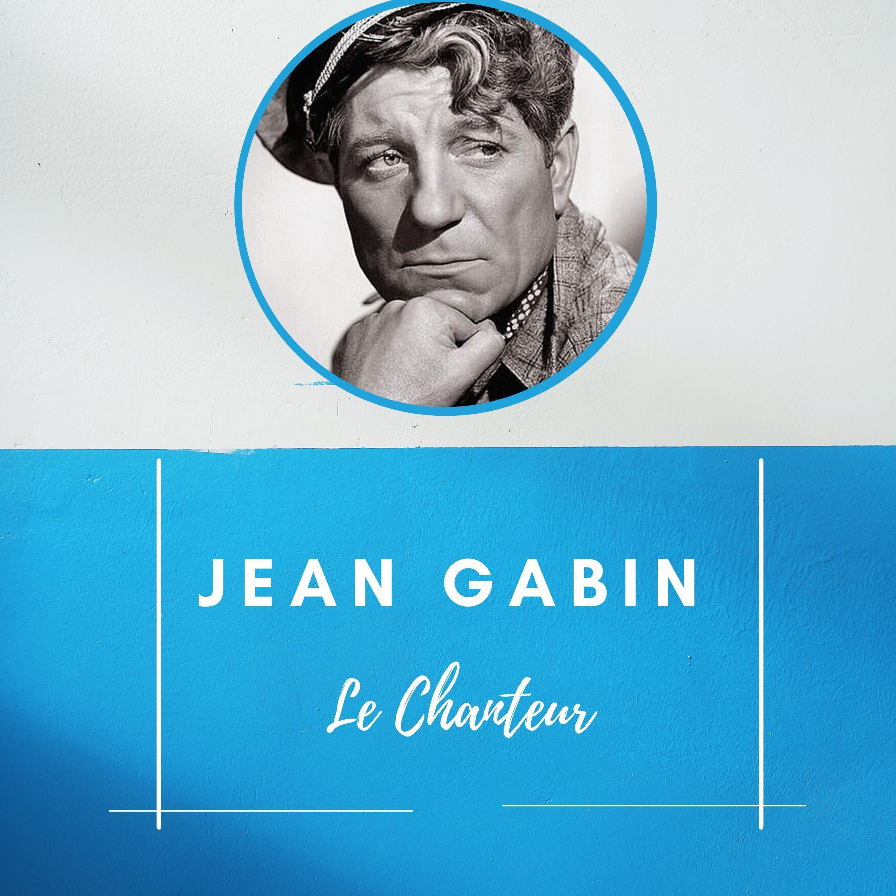 Jean Gabin - Le Chanteur