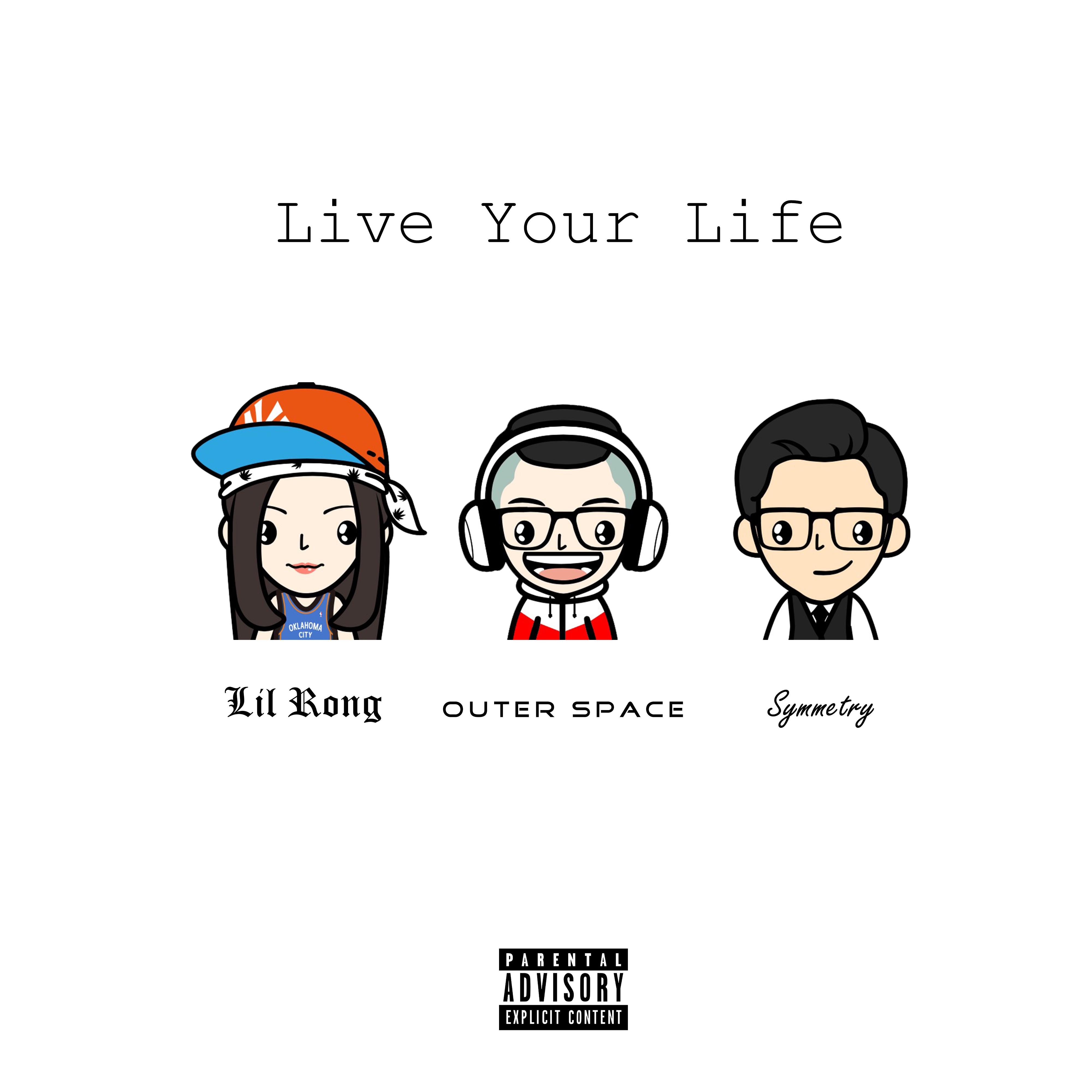 Live Your Life (feat. Lil Rong)专辑