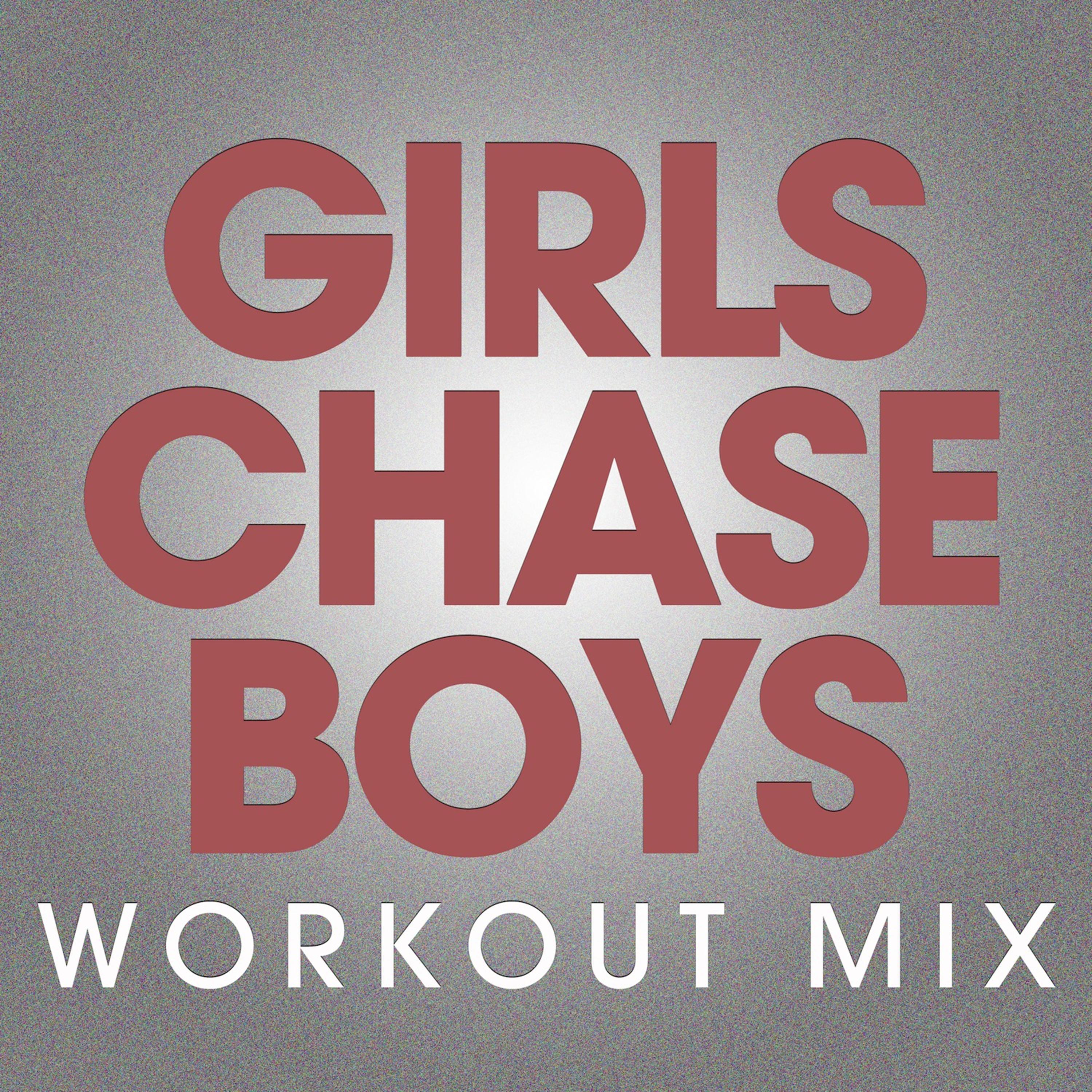 Girls Chase Boys - Single专辑